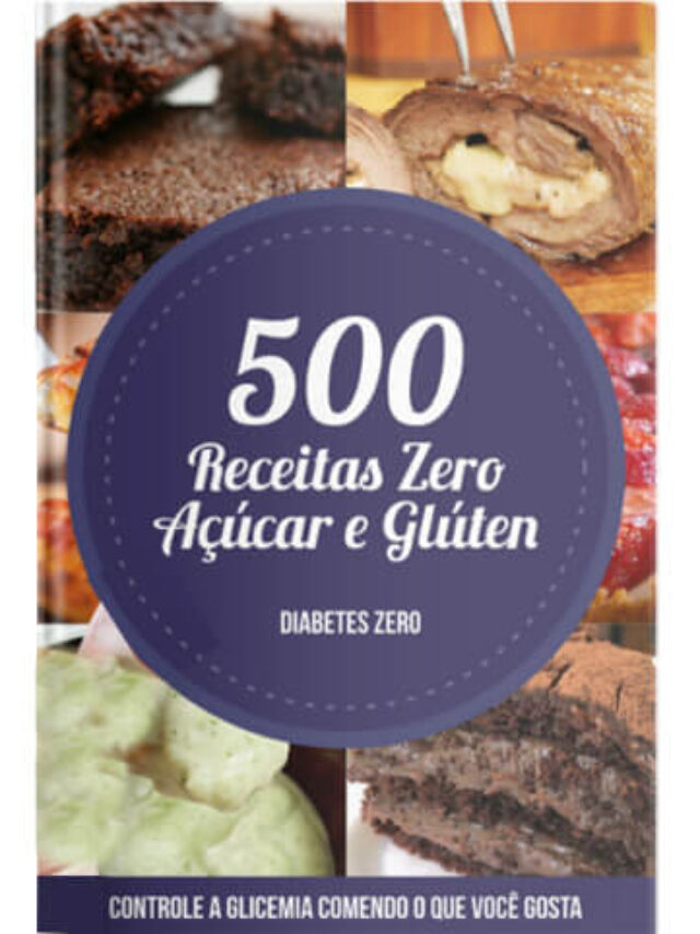 Descubra 500 Receitas Zero Açúcar